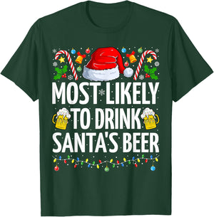 Most Likely To Drink Santa's Beer Funny Beer Christmas T-Shirt - T-Shirt | Forest