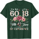 I'm Not 60 I'm 18 With 42 Years of Experience 60th Birthday T-Shirt - T-Shirt | Forest