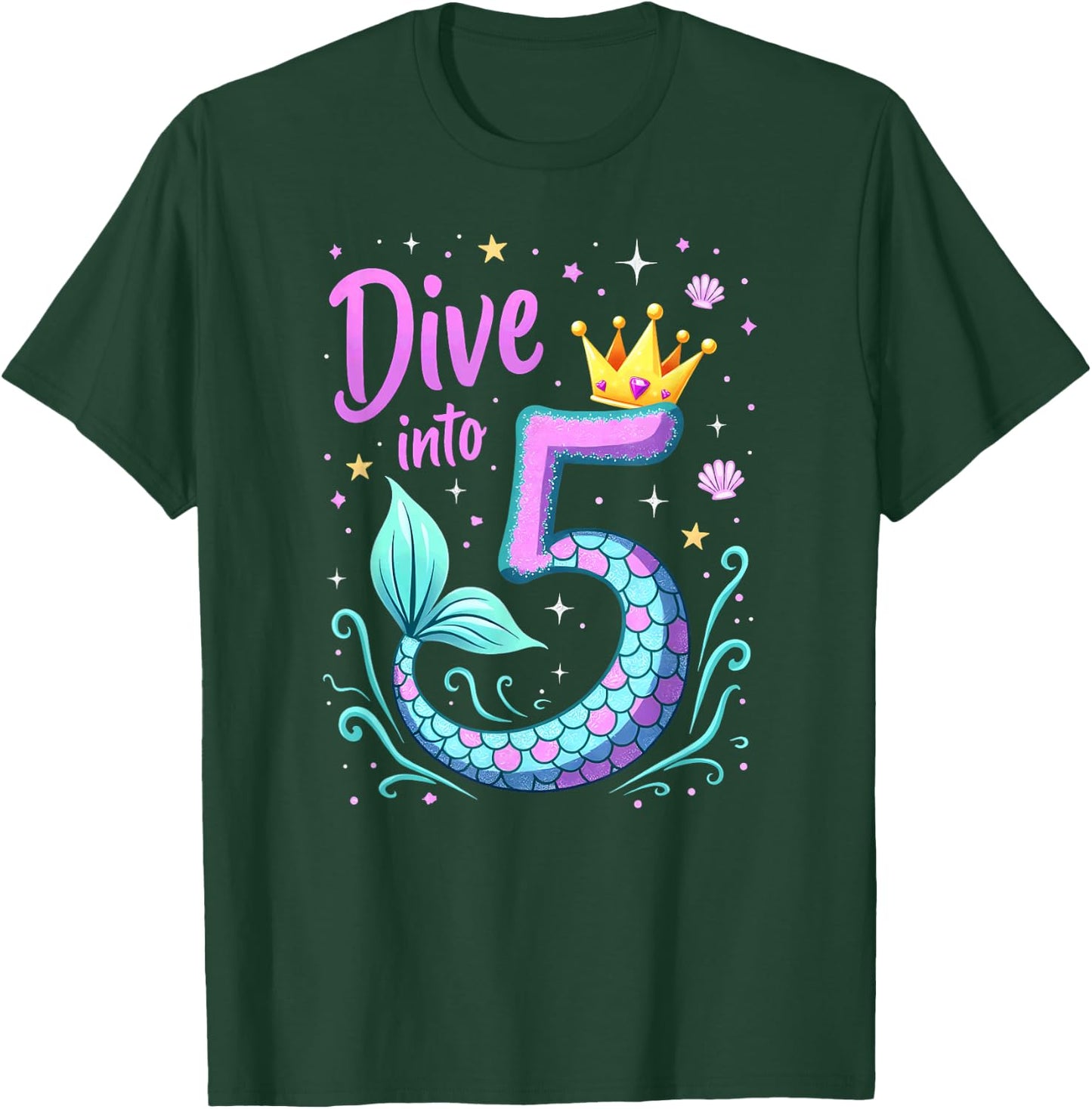 Dive Into 5 Mermaid 5th Birthday Girl Princess T-Shirt - T-Shirt | Forest
