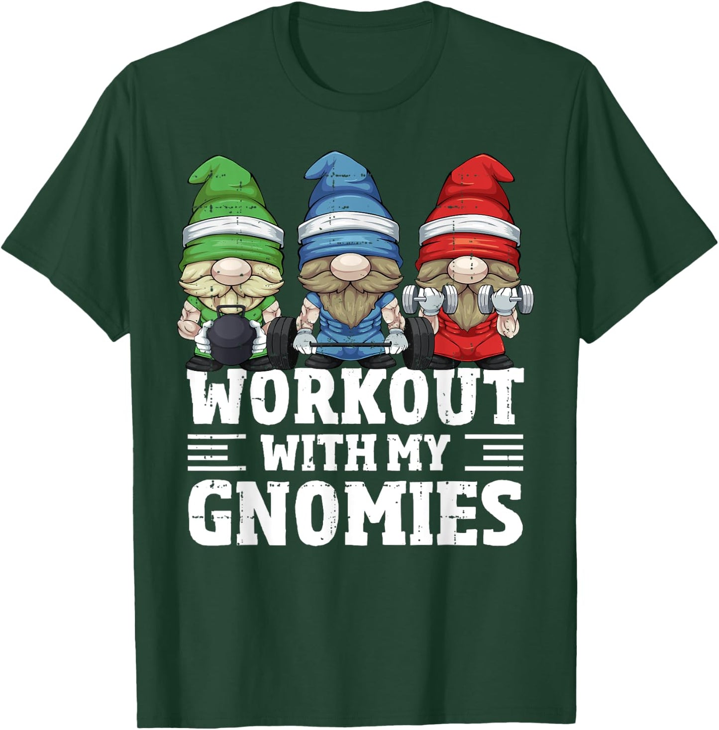 Workout With My Gnomies For Gym Gnomes T-Shirt - T-Shirt | Forest