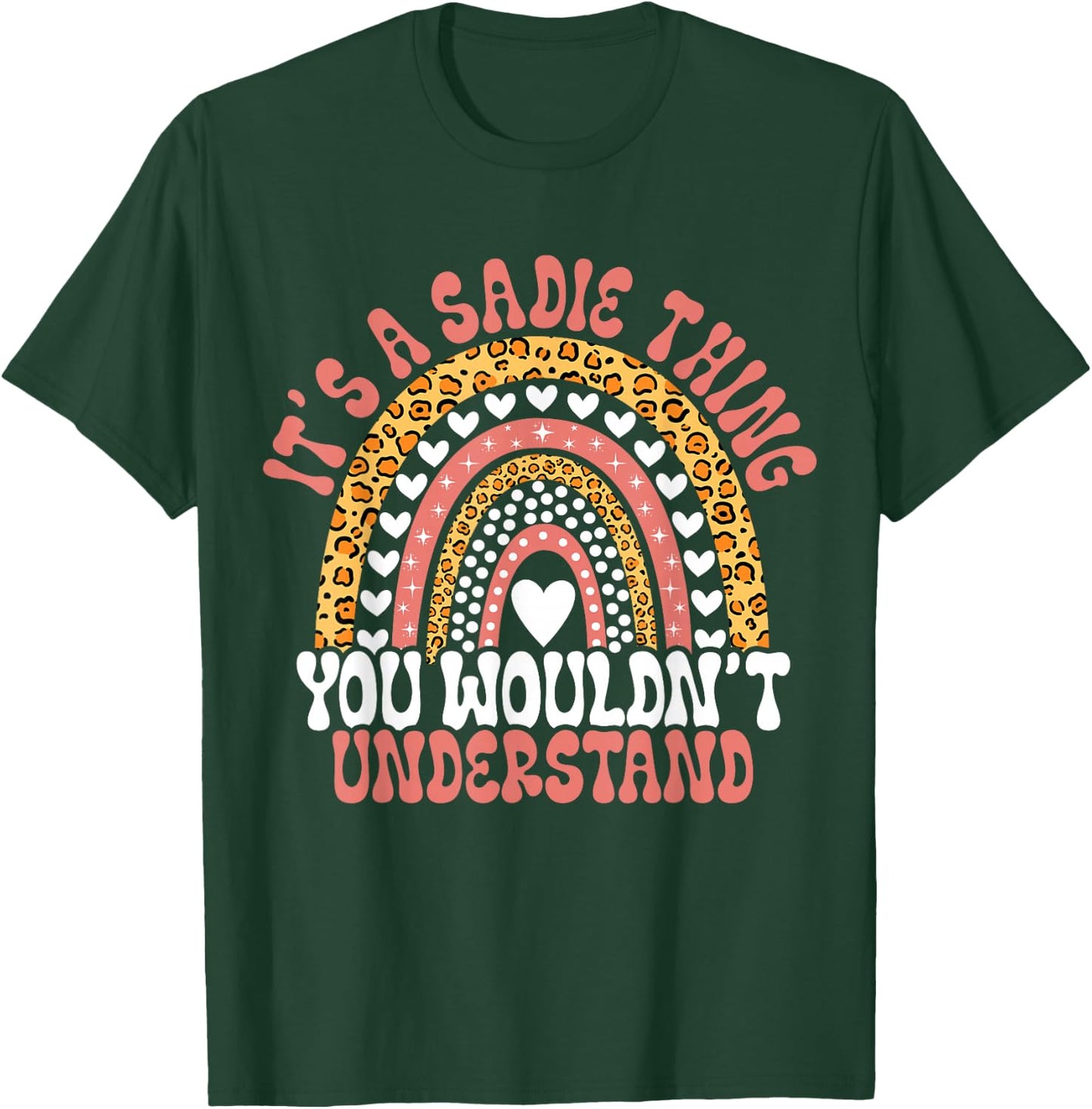 Funny Sadie Name Leopard Funny Sadie Birthday Quote Sadie T-Shirt - T-Shirt | Forest