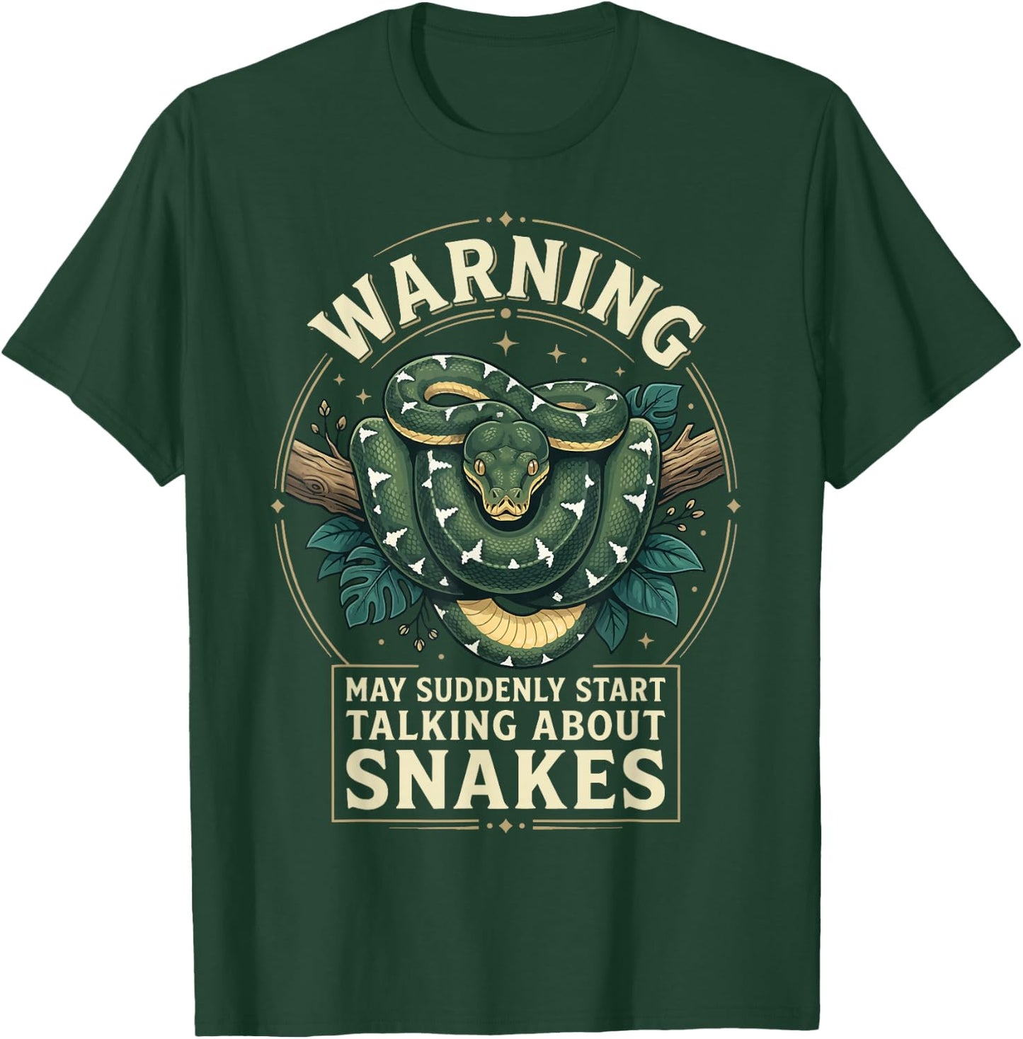 Warning May Suddenly Start Talking About Snakes T-Shirt - T-Shirt | Forest
