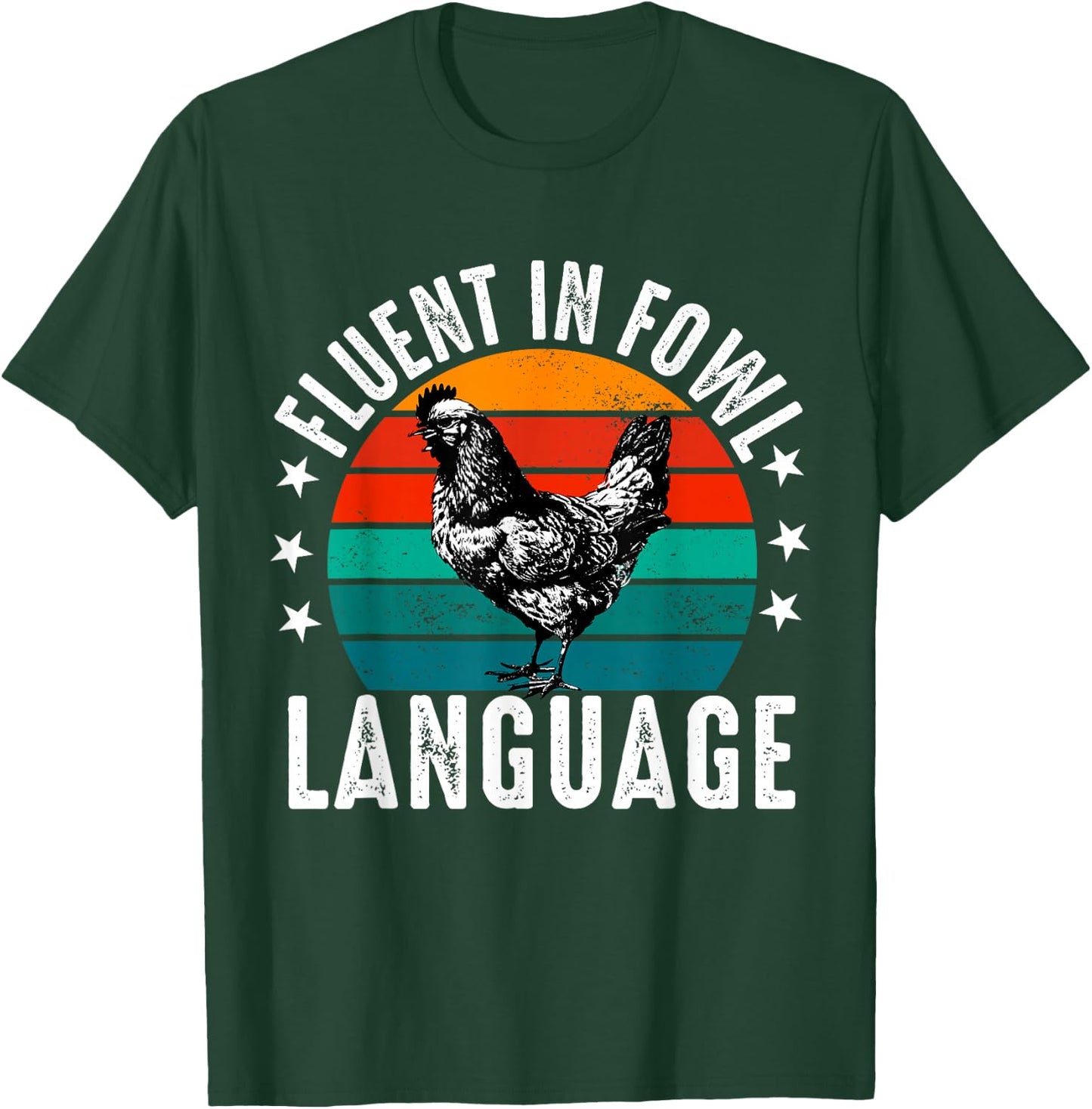Fluent in Fowl Language Funny Chicken Lover Chicken Lady T-Shirt - T-Shirt | Forest