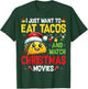 I Just Want To Eat Tacos And Watch Christmas Movies T-Shirt - T-Shirt | Forest