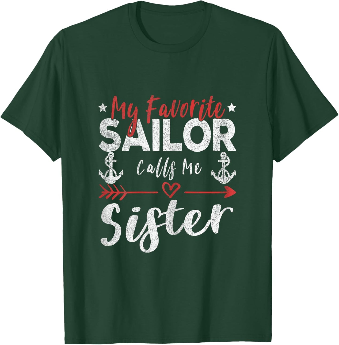 My Favorite Sailor Calls Me Sister Sailor’s Sister T-Shirt - T-Shirt | Forest