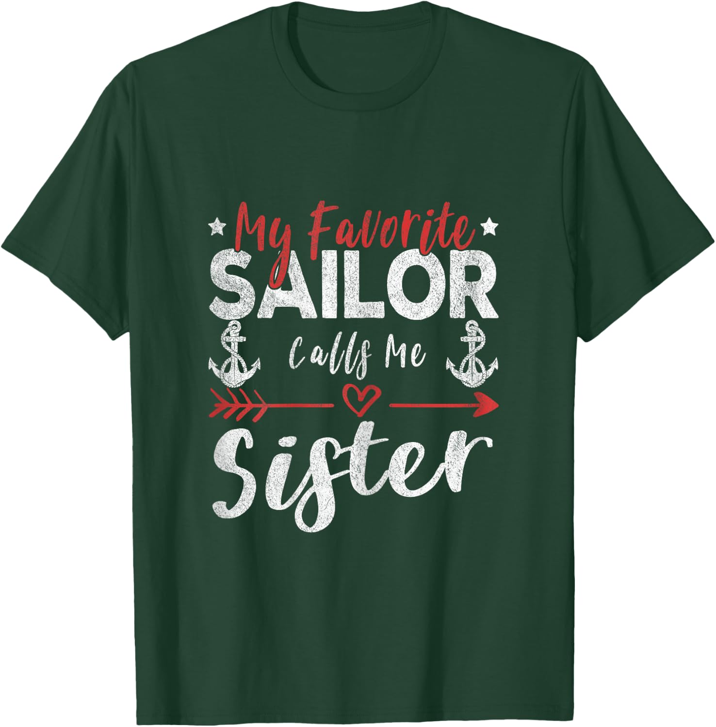 My Favorite Sailor Calls Me Sister Sailor’s Sister T-Shirt - T-Shirt | Forest