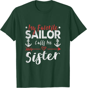 My Favorite Sailor Calls Me Sister Sailor’s Sister T-Shirt - T-Shirt | Forest
