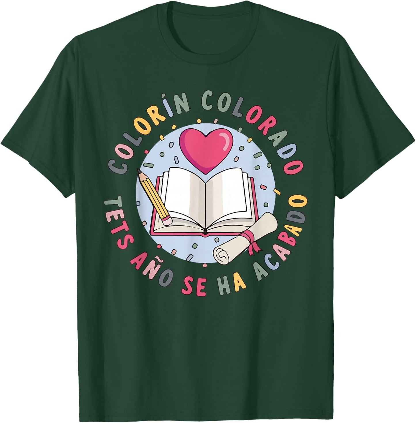 Colorin Colorado Este Año Se Ha Acabado 2026 Spanish Teacher T-Shirt - T-Shirt | Forest