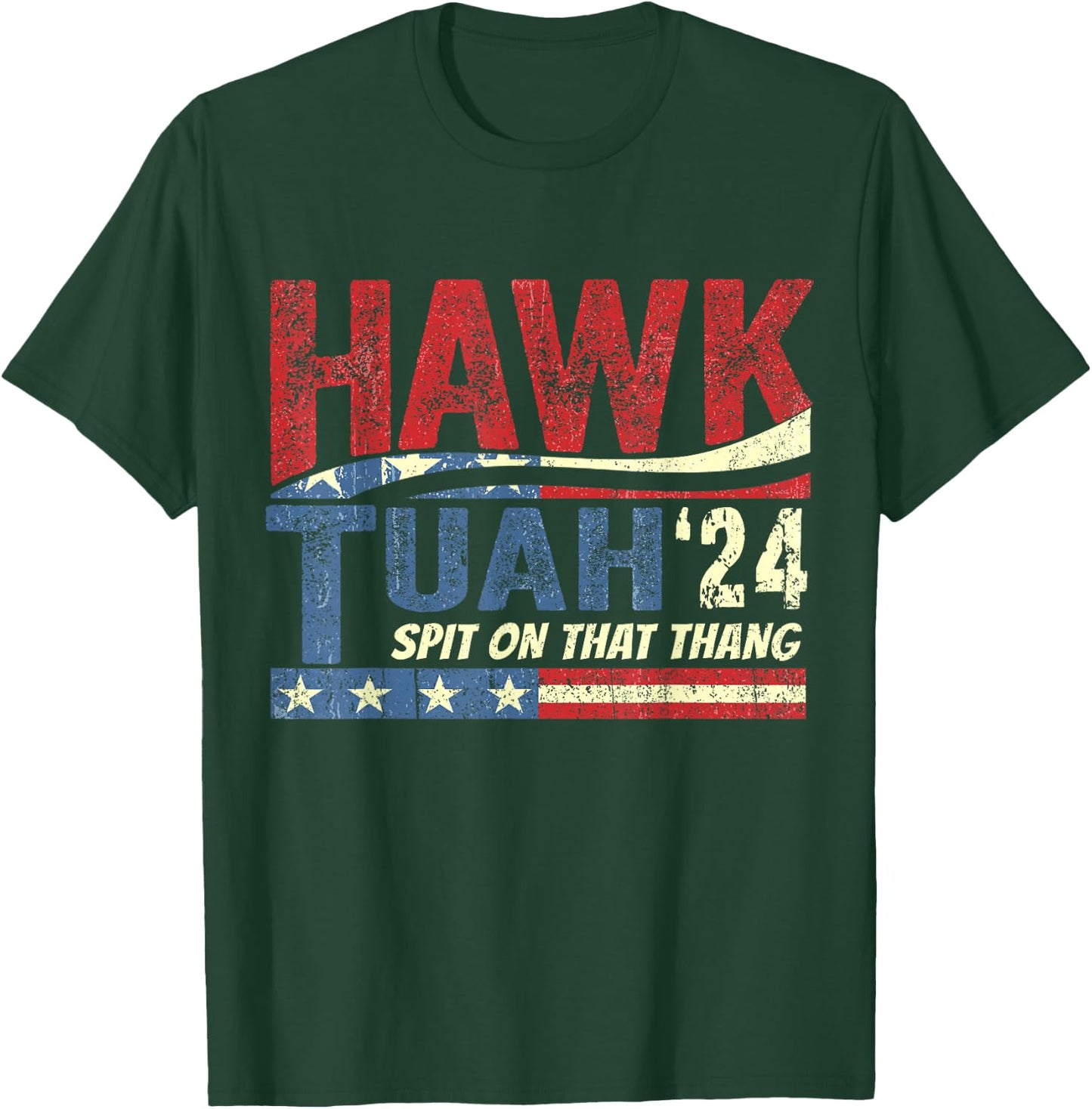 Hawk Tush Spit on that Thang Viral Election Parody T-Shirt - T-Shirt | Forest