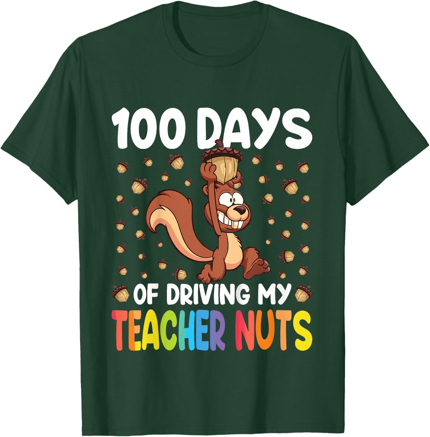 100 Days Driving My Teacher Nuts Squirrel 100th Day School T-Shirt - T-Shirt | Forest