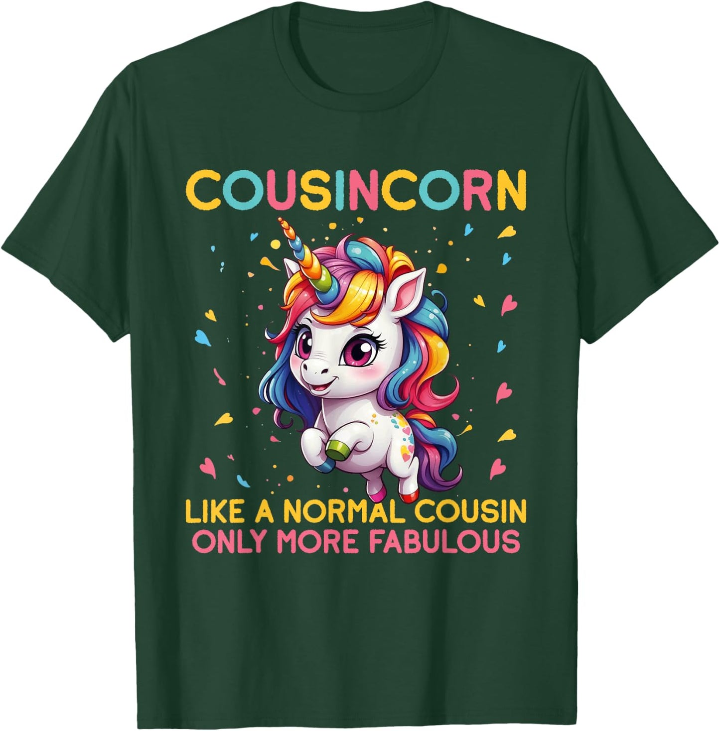 Cousincorn Like A Normal Cousin Only More Fabulous Unicorn T-Shirt - T-Shirt | Forest