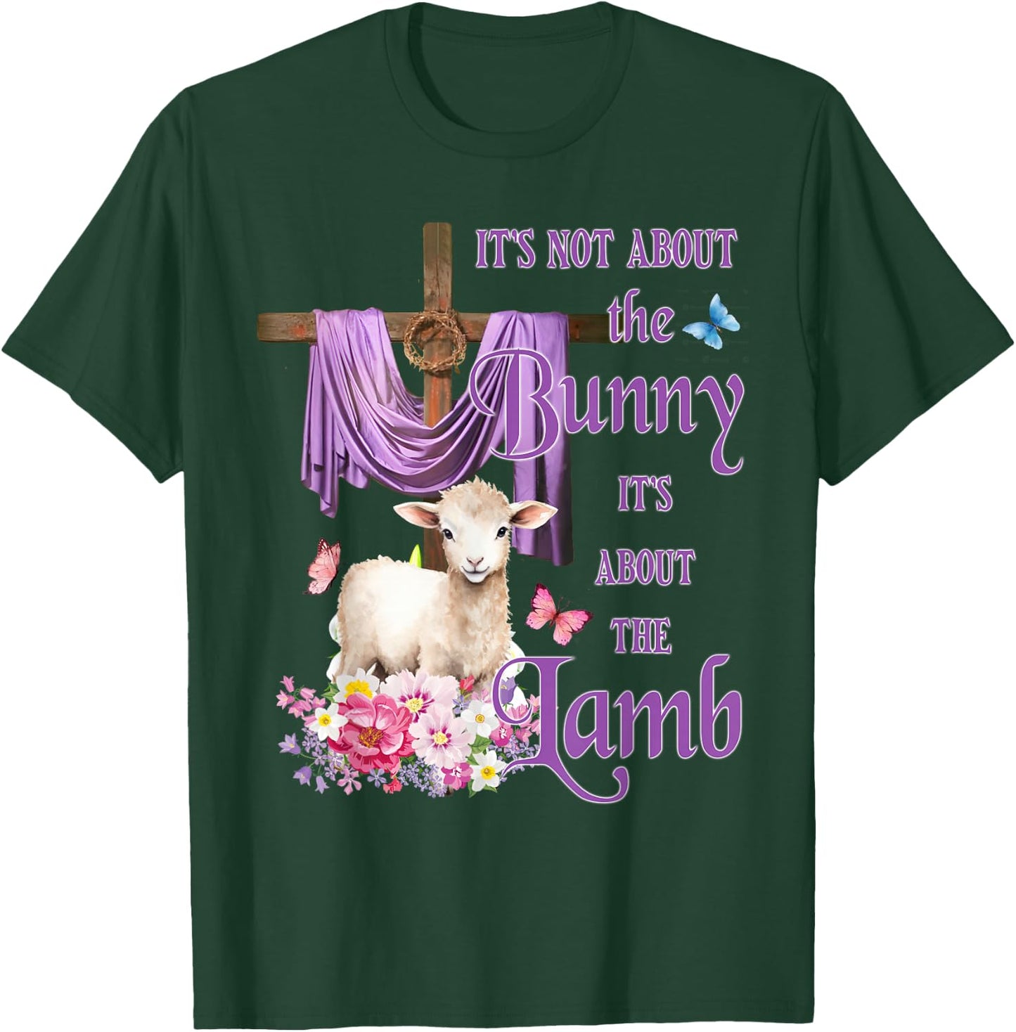 It's Not About The Bunny It's About The Lamb Cute Easter T-Shirt - T-Shirt | Forest