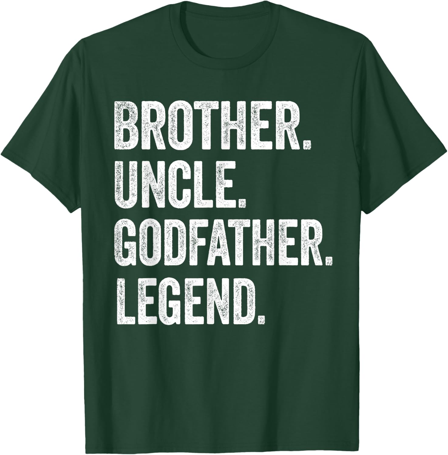 Brother Uncle Godfather Legend - Vintage Distressed Graphic T-Shirt - T-Shirt | Forest