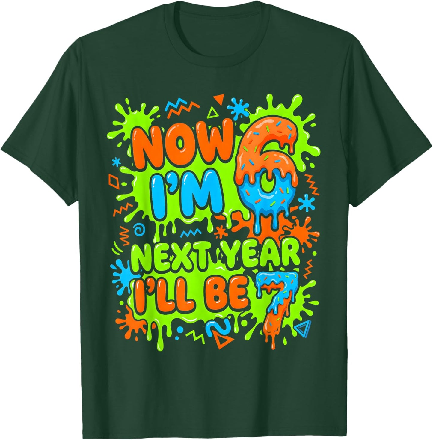 6yr Old Bday Boy Girl Next Year I'll Be 7 Kids 6th Birthday T-Shirt - T-Shirt | Forest