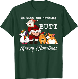 We Wish You Nothing Butt Merry Christmas Gift T-Shirt - T-Shirt | Forest