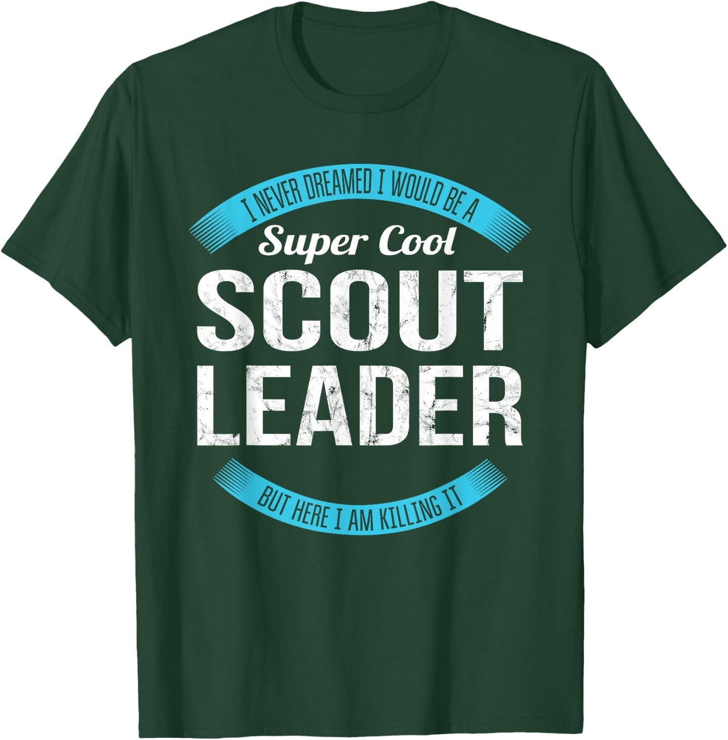 Scout Leader Gifts Funny T-Shirt - T-Shirt | Forest