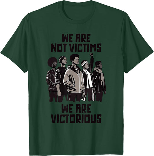 Black Pride Protest History Month Not Victims We Victorious T-Shirt - T-Shirt | Forest