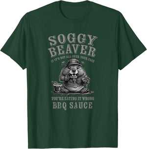 Funny Soggy Beaver BBQ If It's Not All Over Your Face T-Shirt - T-Shirt | Forest