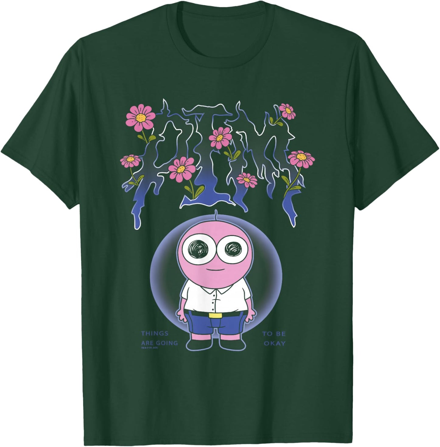 Smiling Friends PIM Going to Be Okay Flower Text Cartoon T-Shirt - T-Shirt | Forest