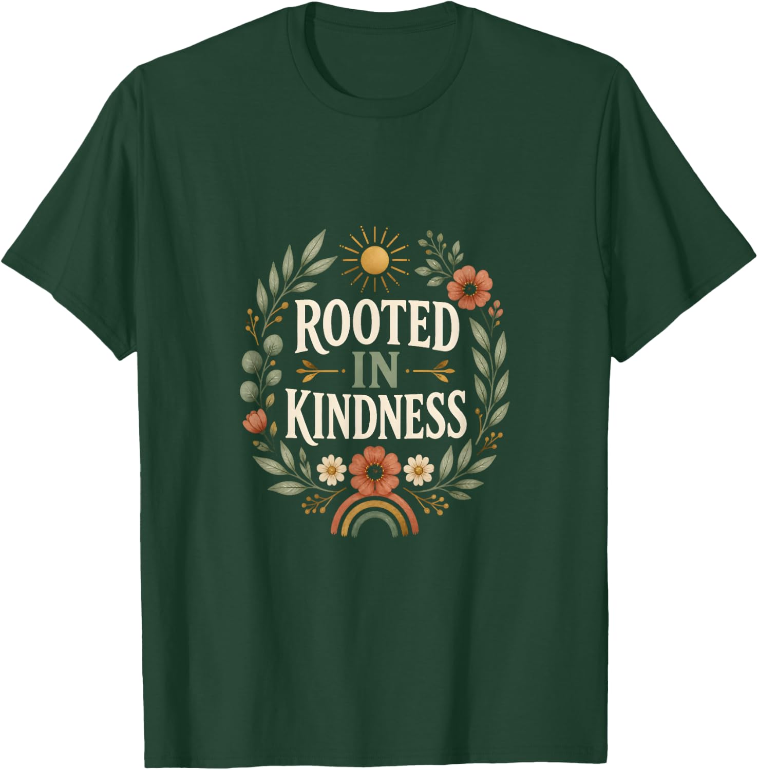 Rooted in Kindness Waldorf Teacher T-Shirt - T-Shirt | Forest