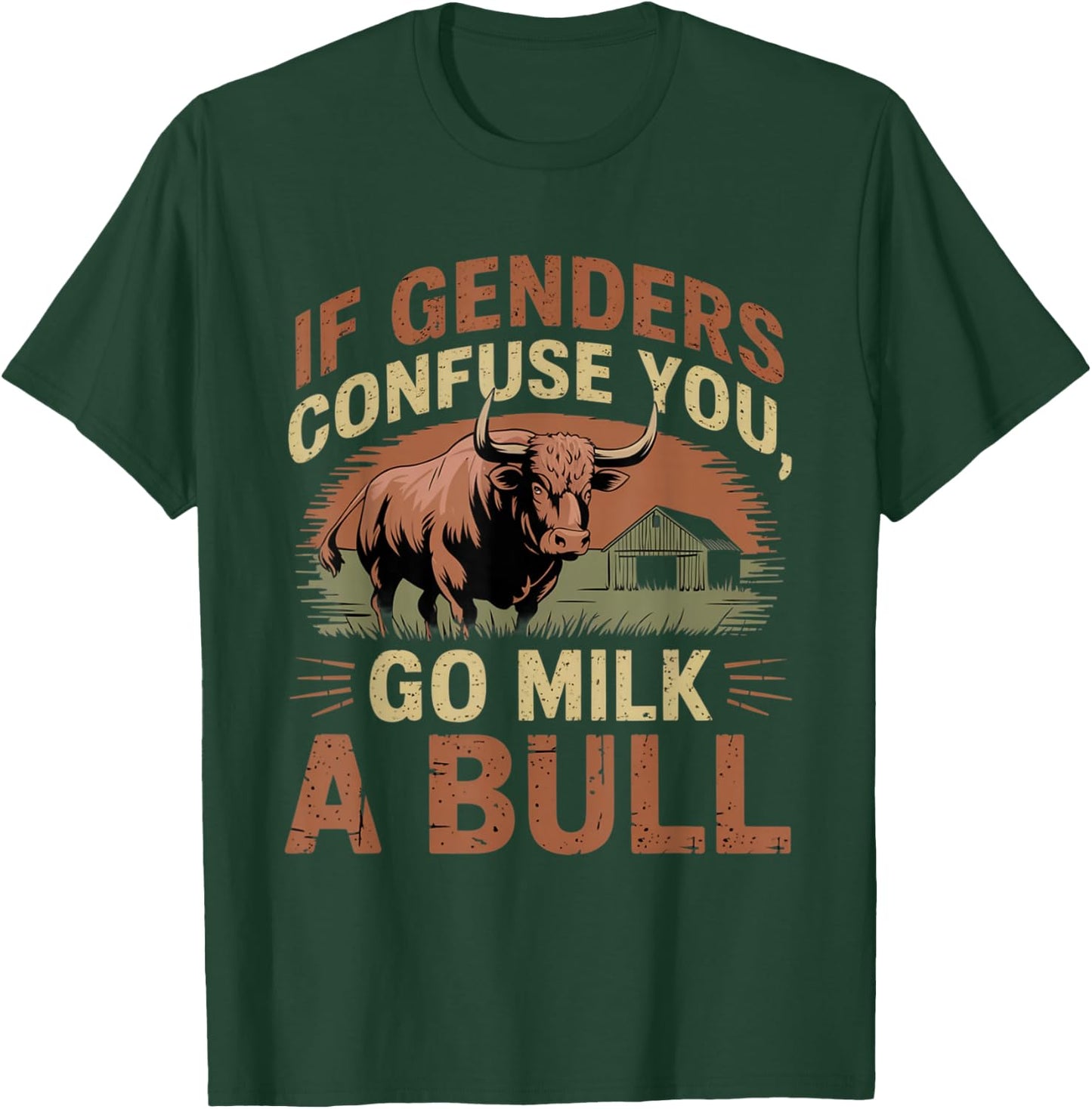 Funny Quote If Genders Confuse You Go Milk a Bull Vintage , black T-Shirt - T-Shirt | Forest