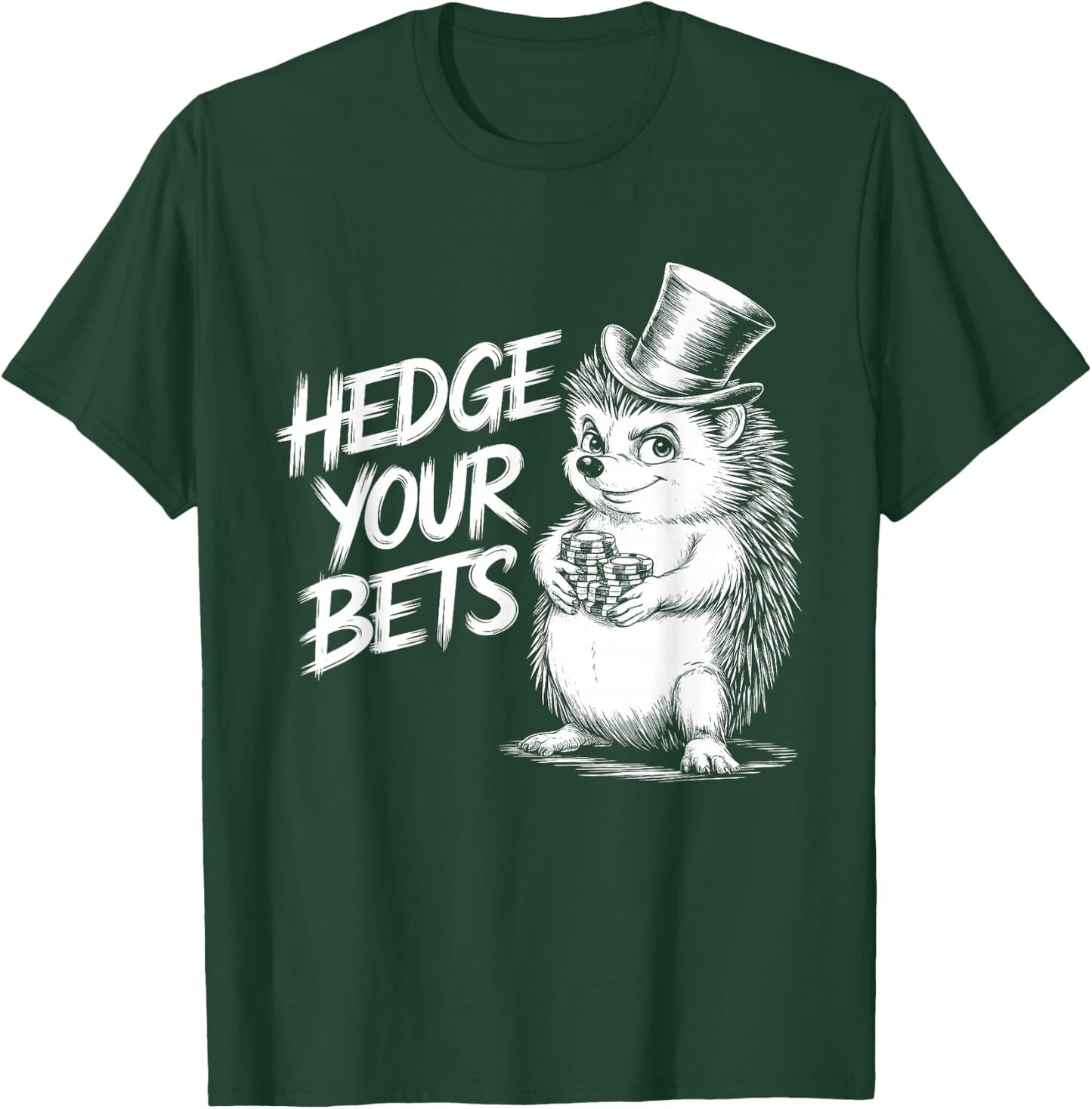 Hedge Your Bets Hedgehog Gambling Design For Poker Lovers T-Shirt - T-Shirt | Forest