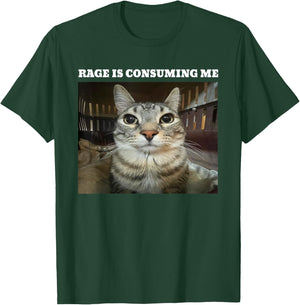 Rage Is Consuming Me Cat Meme T-Shirt - T-Shirt | Forest
