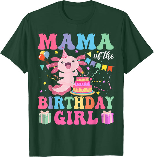 Mama Of the Birthday Axolotl Girl Family Matching Bday Party T-Shirt - T-Shirt | Forest