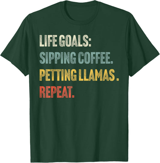 Life Goals: Sip Coffee & Pet Llamas - Funny Vintage Llama T-Shirt - T-Shirt | Forest
