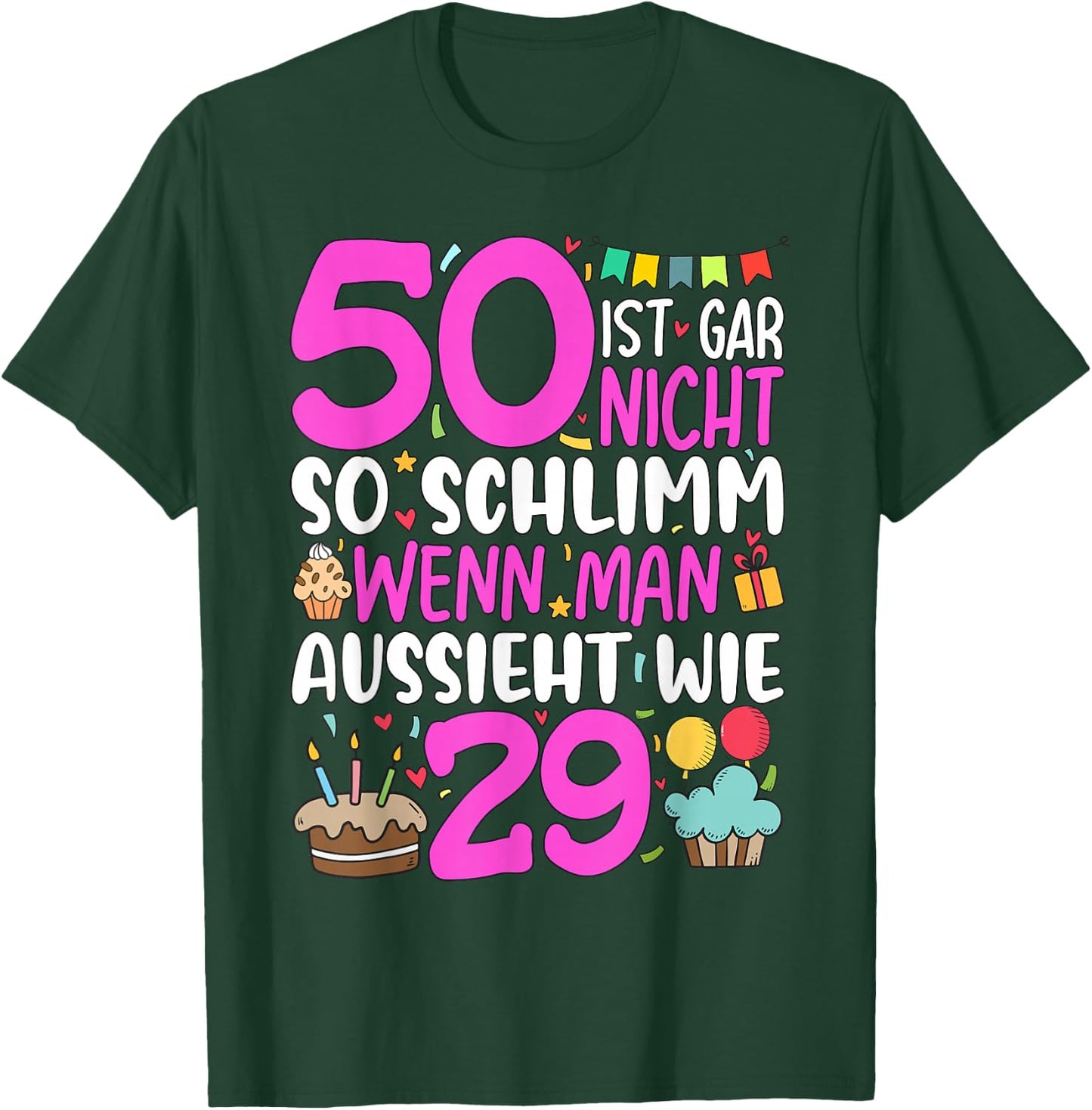 50 Geburtstag Frau Deko Lustiges 50 Ist Gar Nicht So Schlimm T-Shirt - T-Shirt | Forest