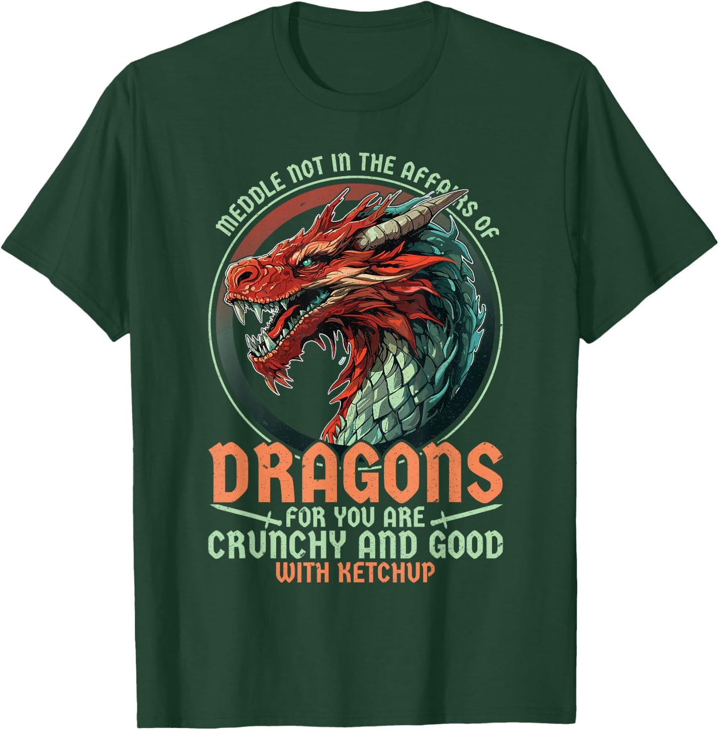Meddle Not In The Affairs Of Dragons Dragon Lover T-Shirt - T-Shirt | Forest