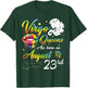 Virgo Queens Are Born On August 23rd Happy Birthday To Me T-Shirt - T-Shirt | Forest
