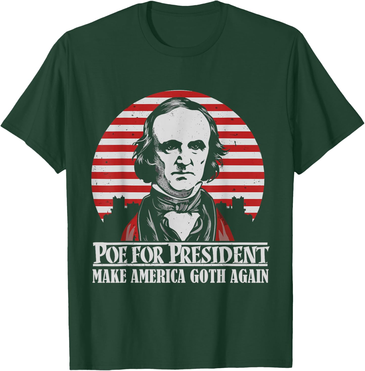 Gothic Edgar Allan Poe for President The Raven Dark Academia T-Shirt - T-Shirt | Forest