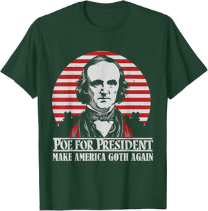 Gothic Edgar Allan Poe for President The Raven Dark Academia T-Shirt - T-Shirt | Forest