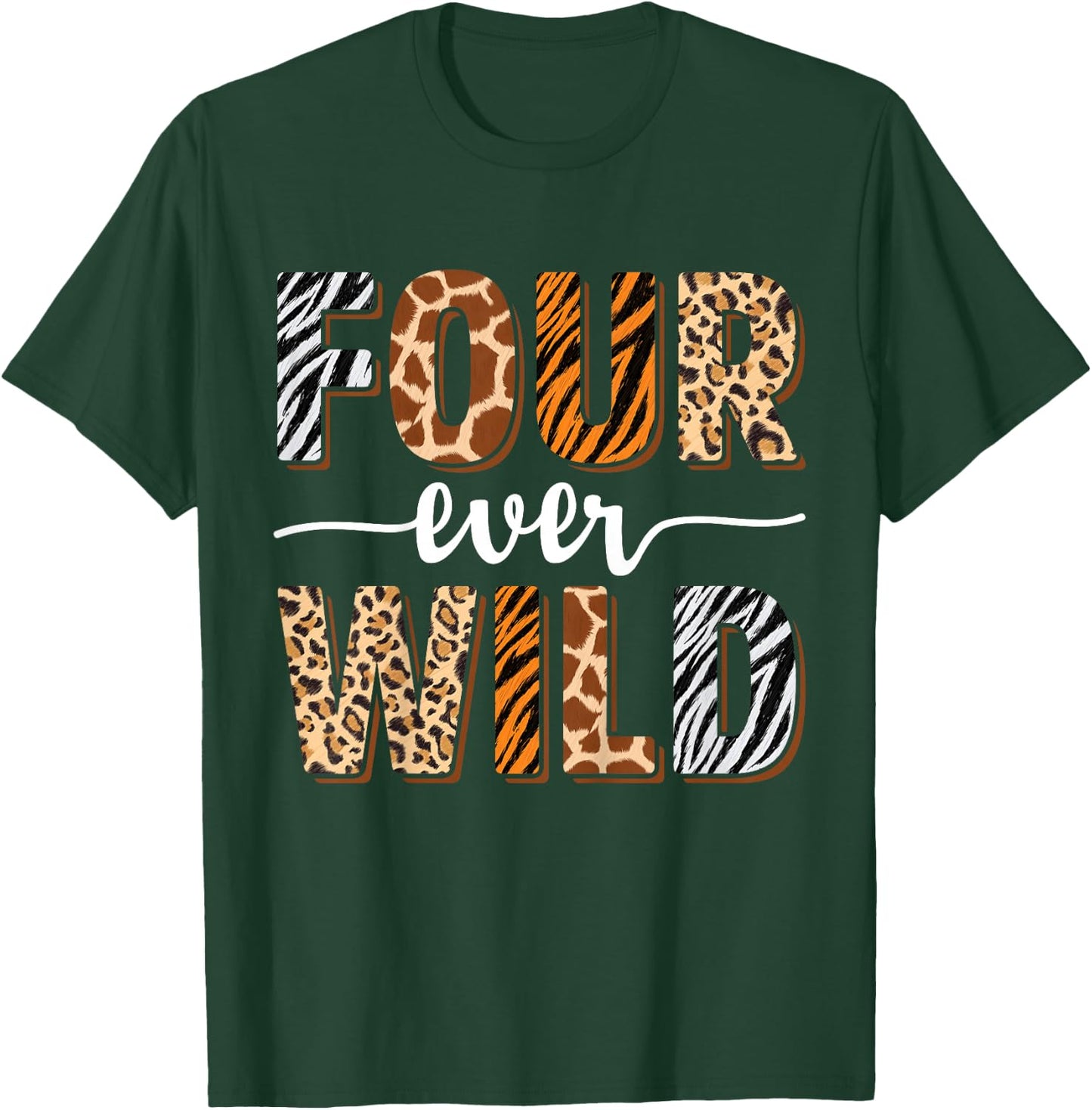 Four Ever Wild 4th Birthday 4 Year Old Birthday Zoo Safari T-Shirt - T-Shirt | Forest