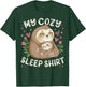My Cozy Sleep Shirt, Sleeping Sloth with Baby T-Shirt - T-Shirt | Forest