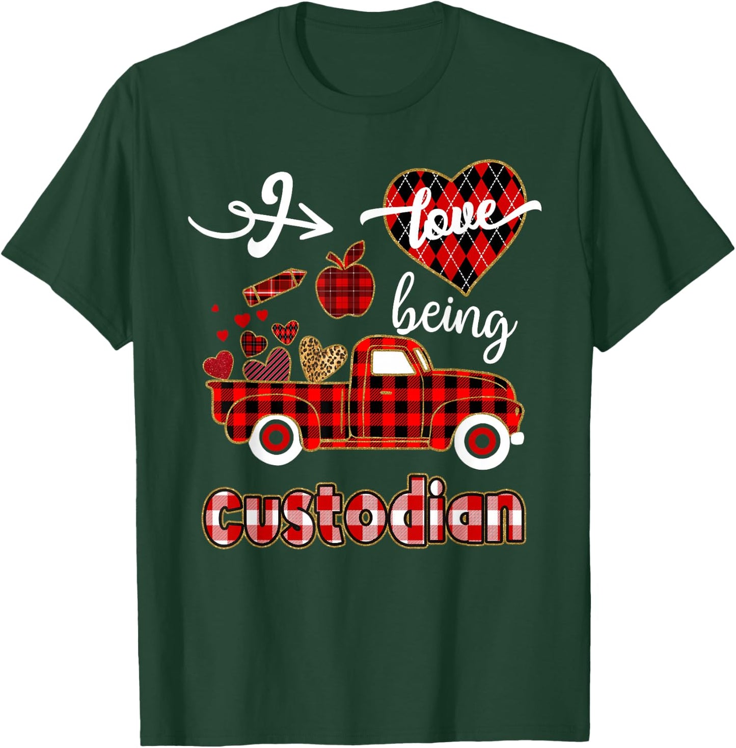 I Love Being Custodian Plaid Truck Hearts Valentine's Day T-Shirt - T-Shirt | Forest
