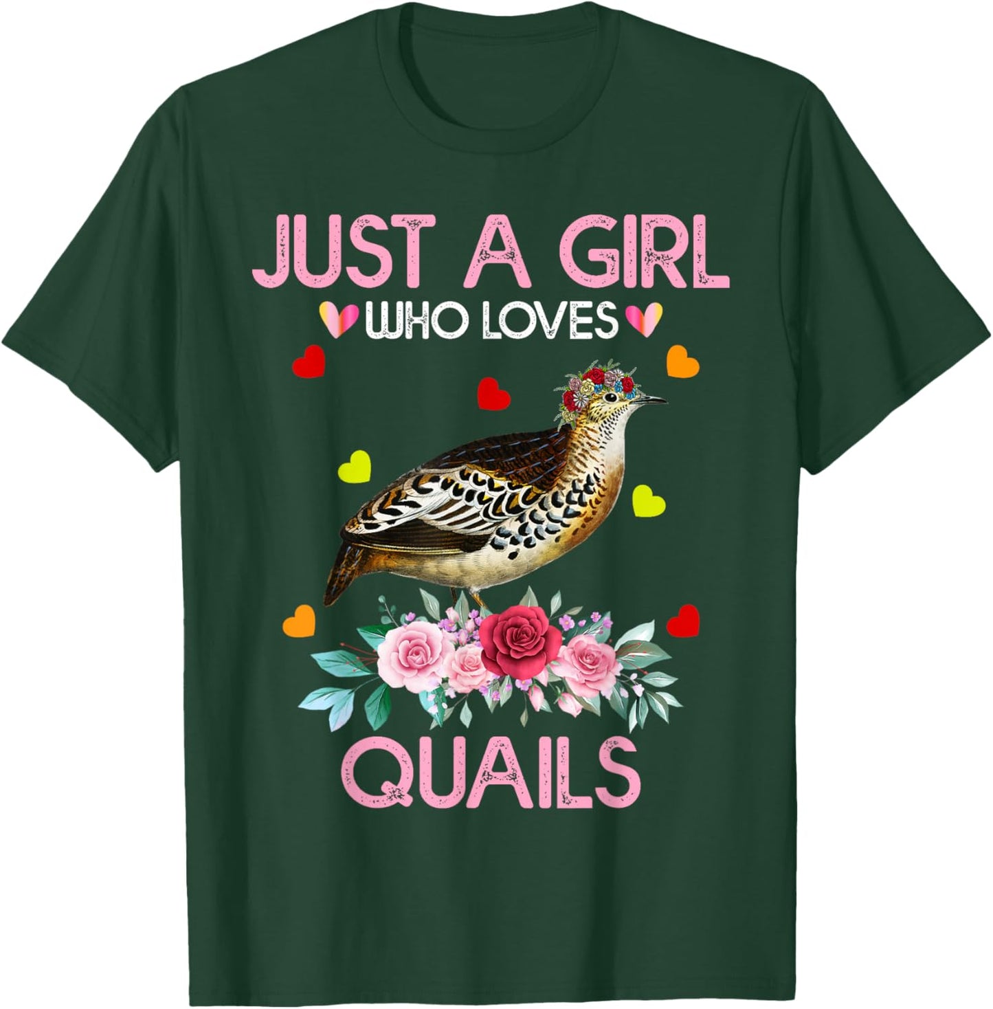 Quail Bird Shirt Just A Girl Who Loves Quails T-Shirt - T-Shirt | Forest