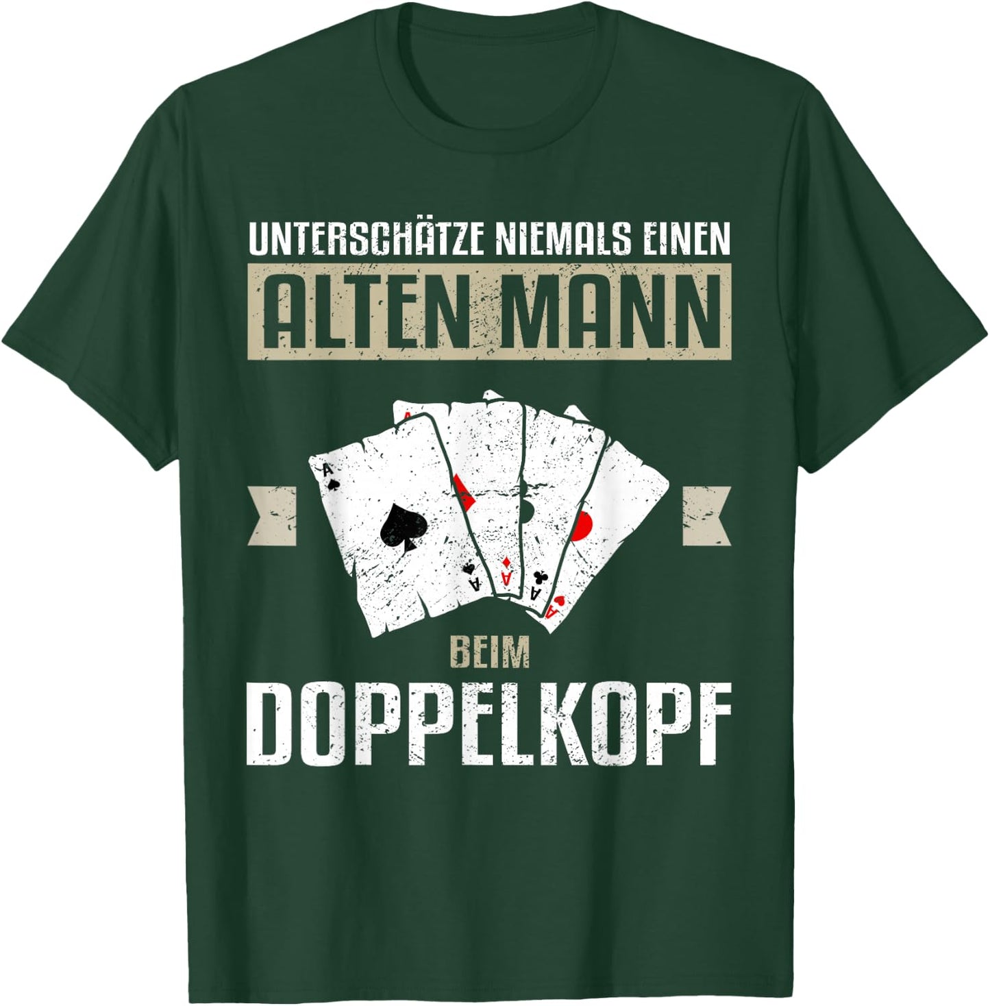 Men's with German Text "Underschätze niemals einen OLD Mann beim Doppelkopfkopf" T-Shirt - T-Shirt | Forest