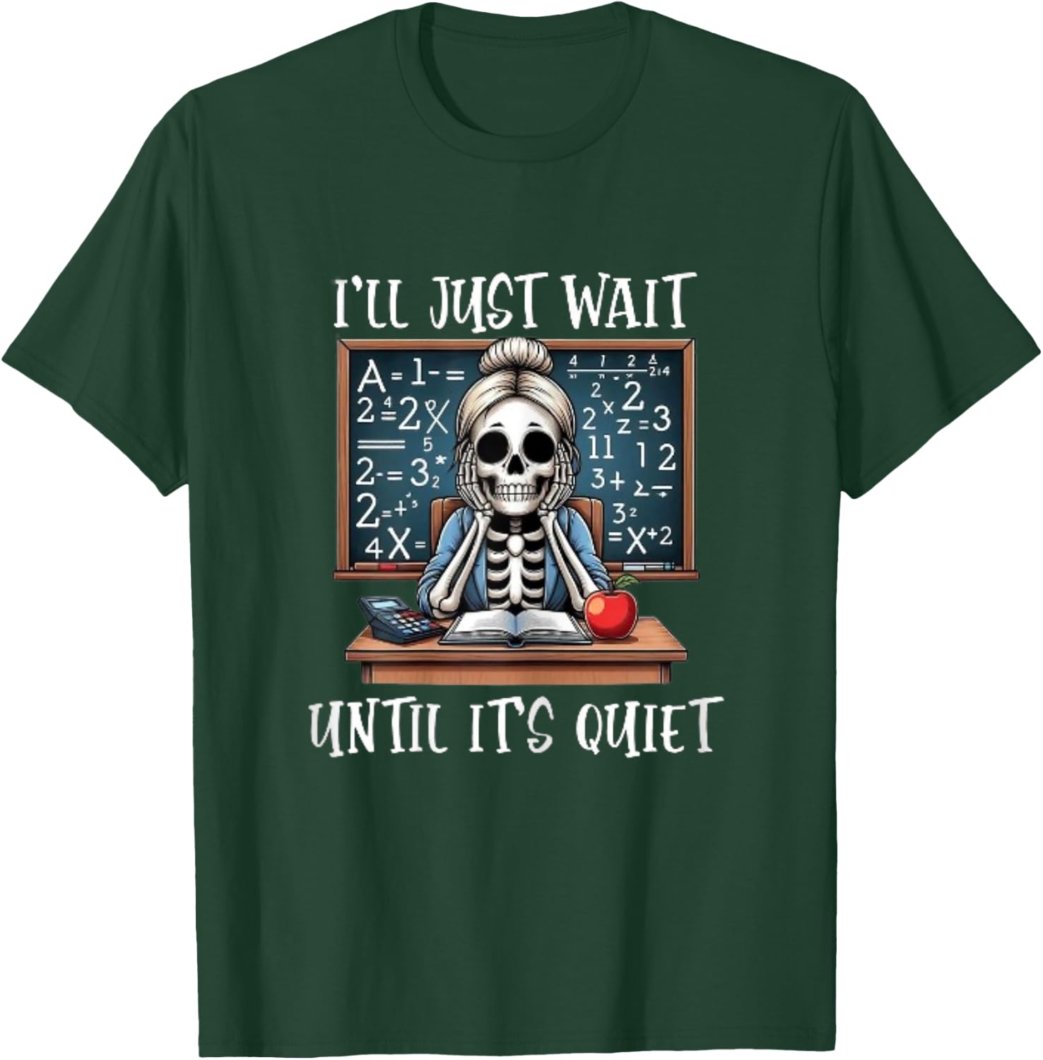 Halloween Teacher I'll Just Wait Until It's Quiet Women T-Shirt - T-Shirt | Forest
