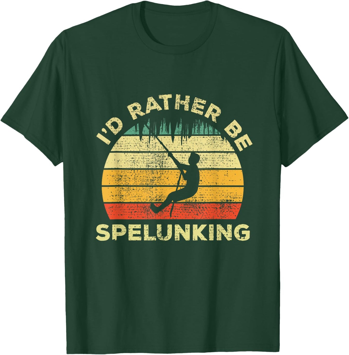 Spelunking Speleology Funny Gift I'd Rather be Spelunking T-Shirt - T-Shirt | Forest