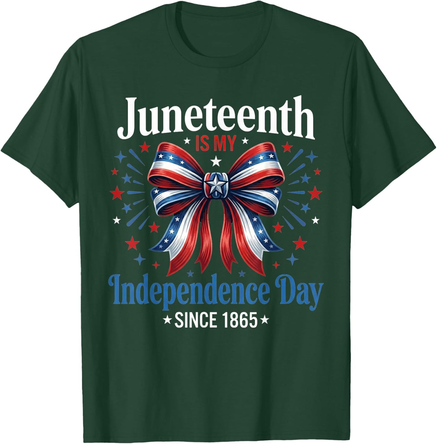 Juneteenth is My Independence Day Since 1865 Red White Blue T-Shirt - T-Shirt | Forest