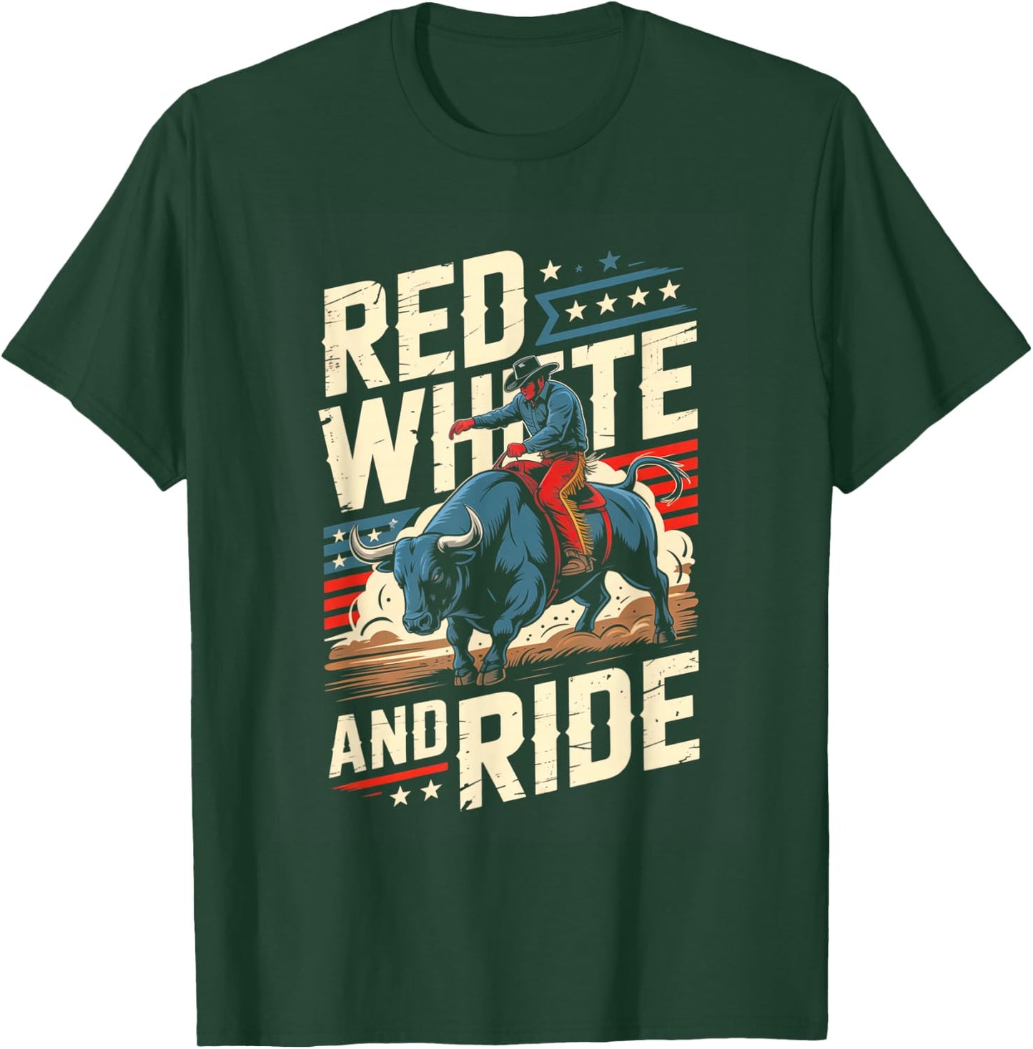 Red White and Ride Patriotic Rodeo Bull Rider T-Shirt - T-Shirt | Forest