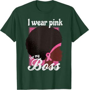 I Wear Pink For My BOSS Black Woman Support T-Shirt - T-Shirt | Forest