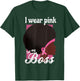 I Wear Pink For My BOSS Black Woman Support T-Shirt - T-Shirt | Forest