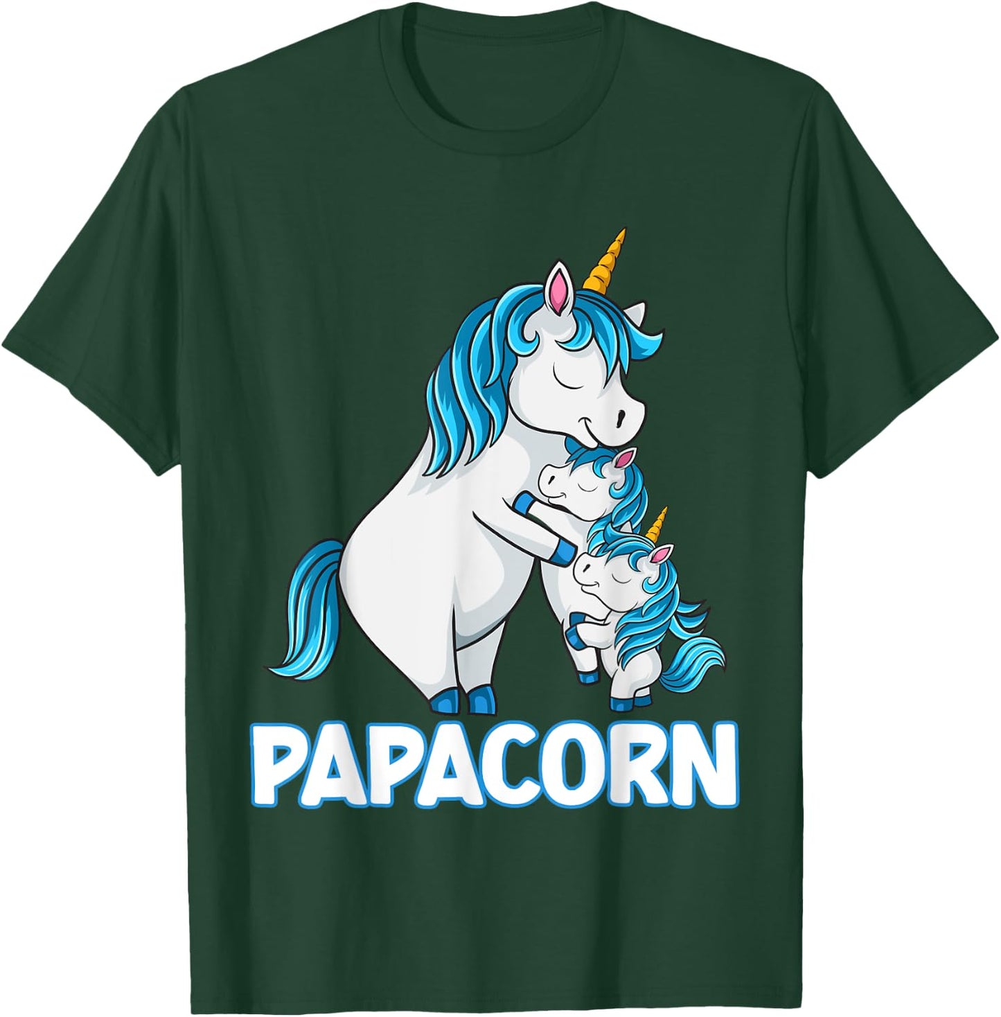 Papacorn is everything I need in my life family T-Shirt - T-Shirt | Forest