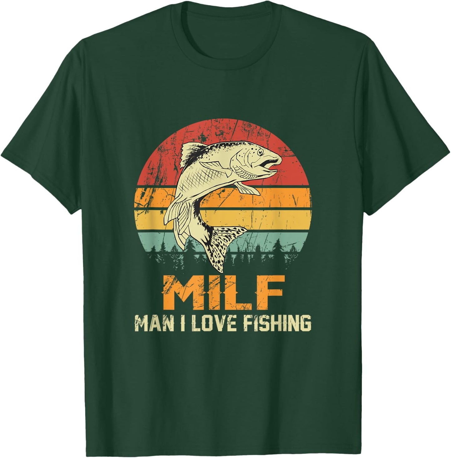 Milf: Man I Love Fishing Funny Fish Vintage Outfit T-Shirt - T-Shirt | Forest