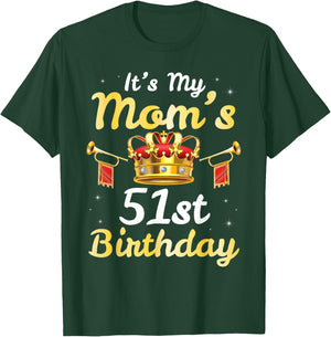 It's My Mom's 51st Birthday Happy 51 Years Old Mother Mama T-Shirt - T-Shirt | Forest