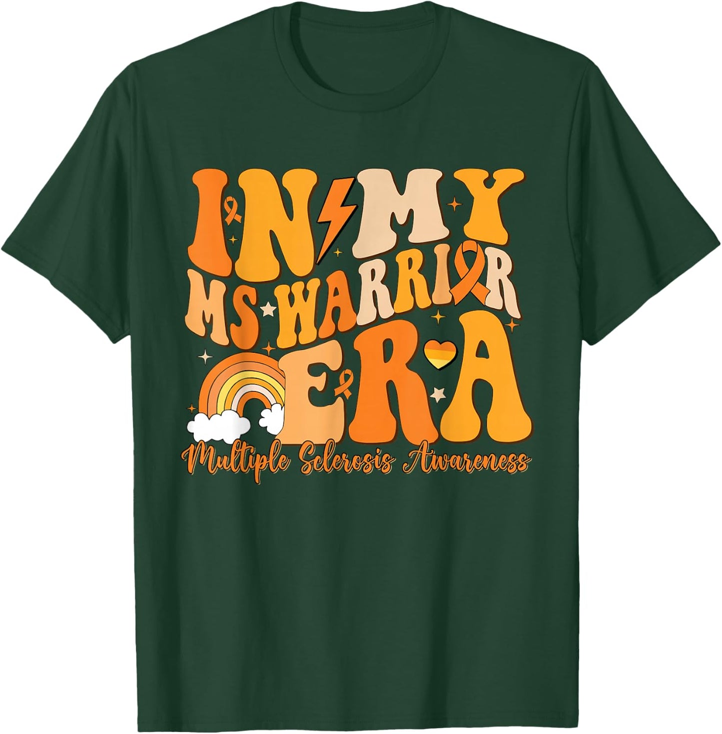 in My MS Warrior Era Multiple Sclerosis Awareness Month T-Shirt - T-Shirt | Forest