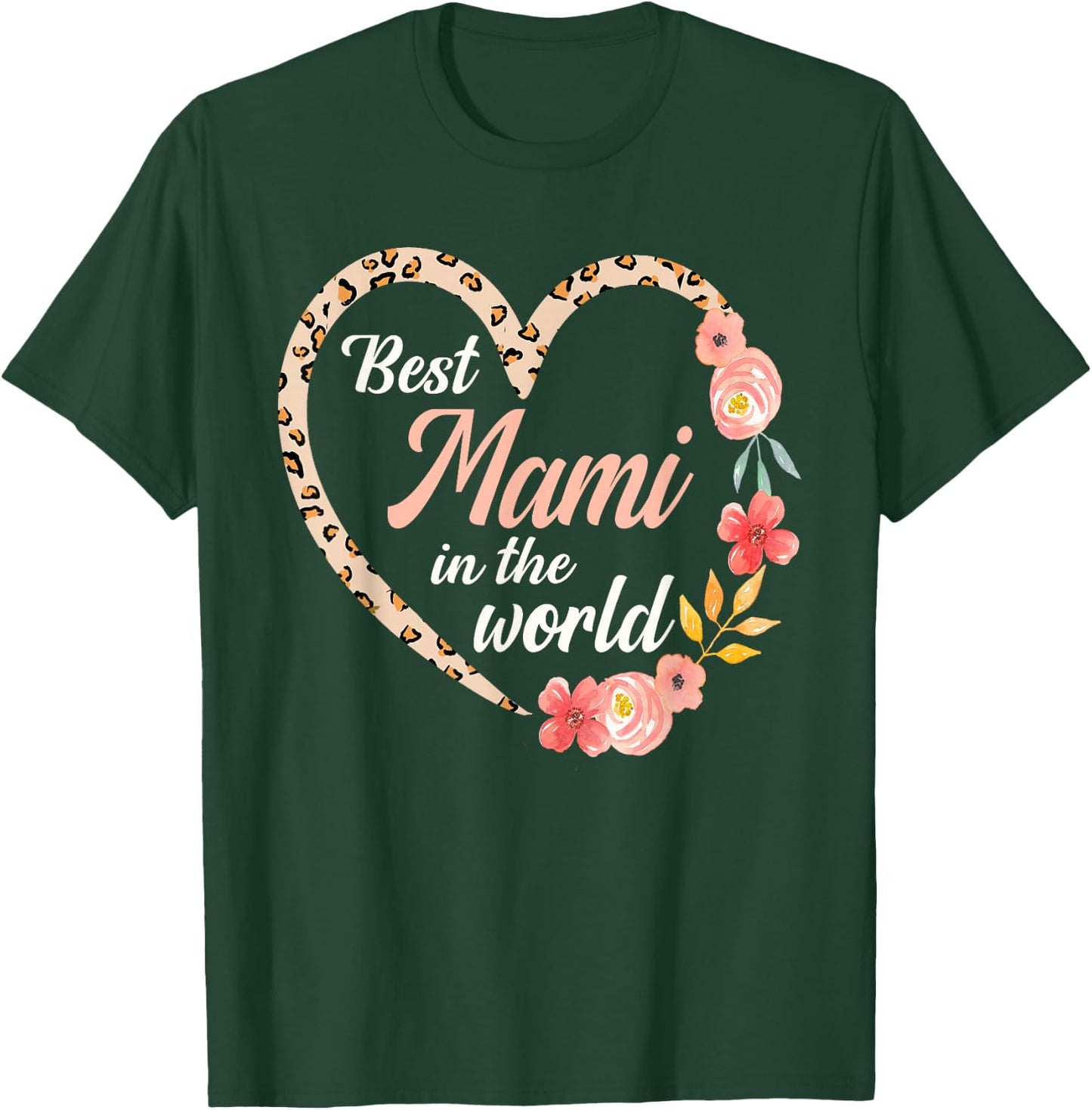 Best Mami In The World Spanish Mom Mother´s Day Heart T-Shirt - T-Shirt | Forest